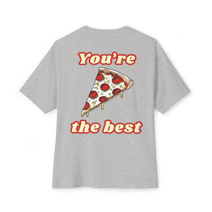 Pizza: You're the Best (Relaxed Fit)