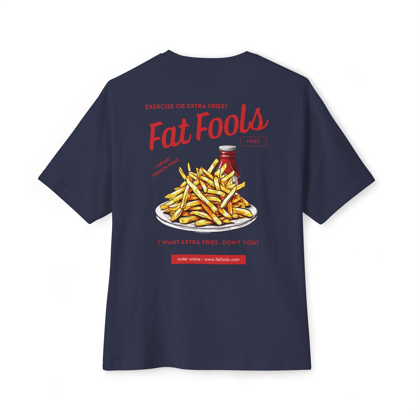 Fries: Exercise or Extra Fries (Relaxed Fit)
