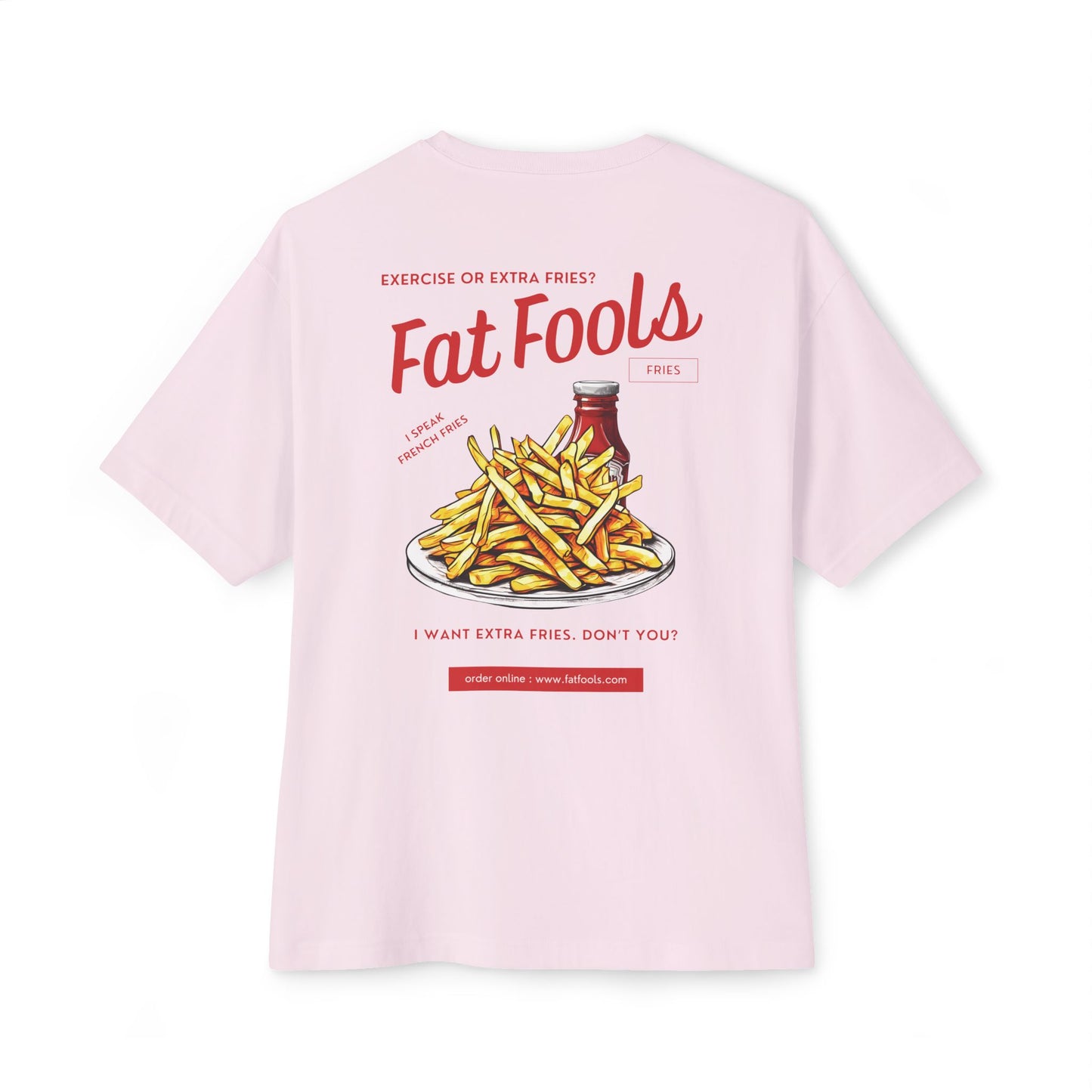 Fries: Exercise or Extra Fries (Relaxed Fit)
