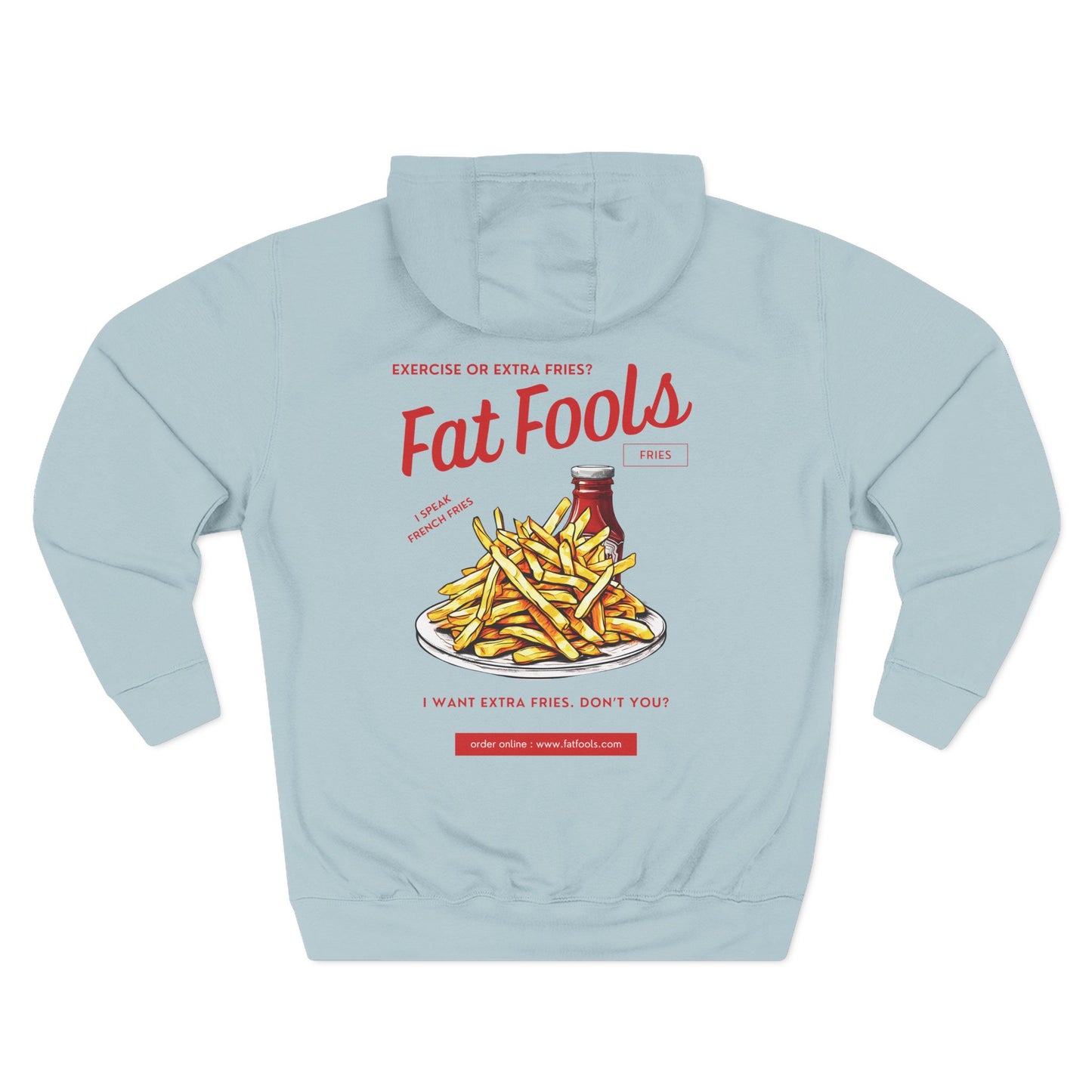 Fries: Exercise or Extra Fries (Hoodie)