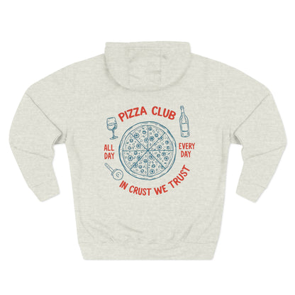 Pizza: Pizza Club, In Crust, We Trust (Hoodie)