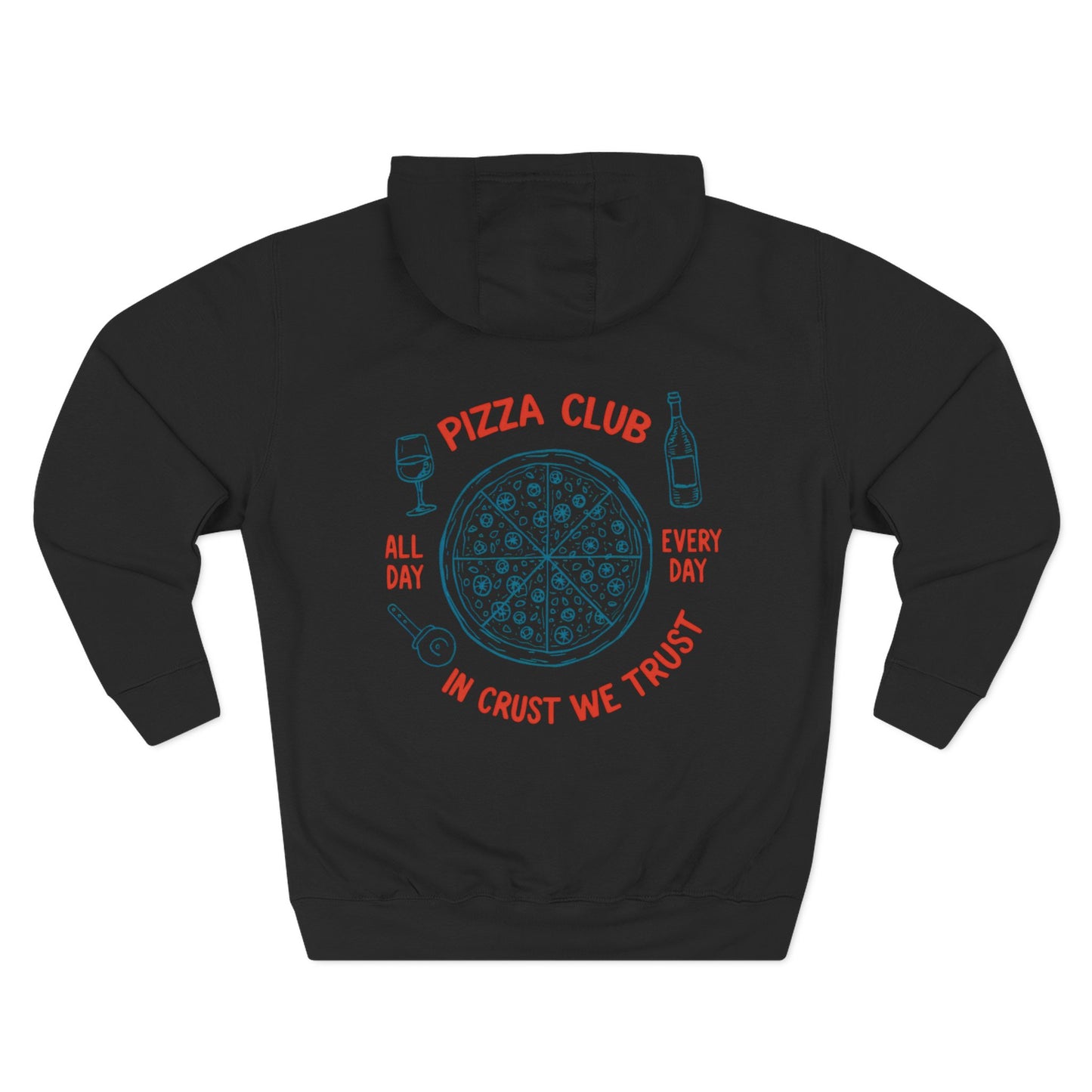 Pizza: Pizza Club, In Crust, We Trust (Hoodie)