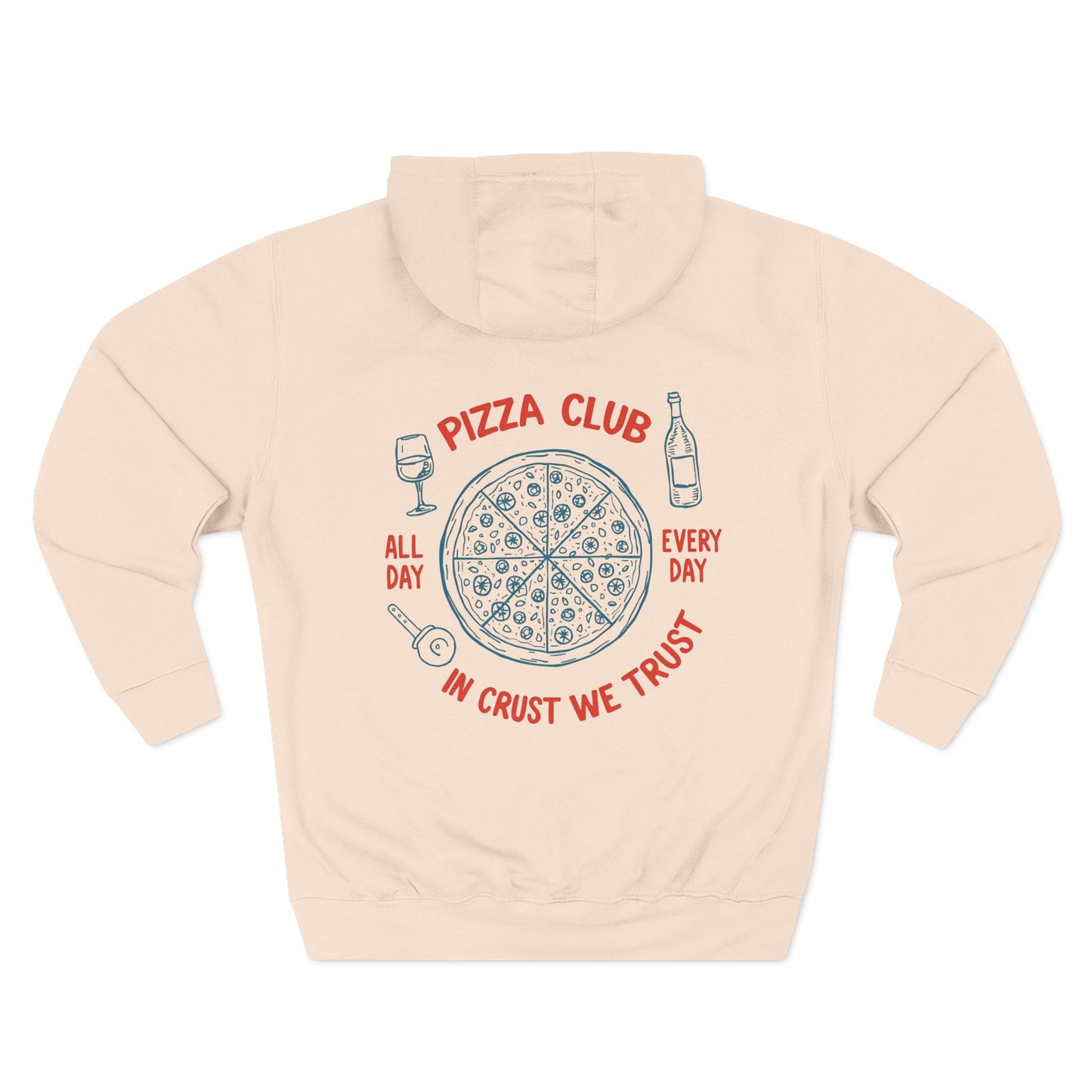 Pizza: Pizza Club, In Crust, We Trust (Hoodie)