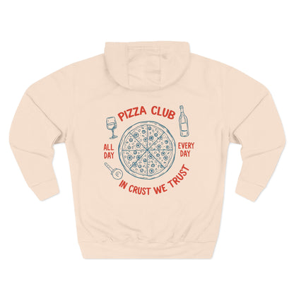 Pizza: Pizza Club, In Crust, We Trust (Hoodie)