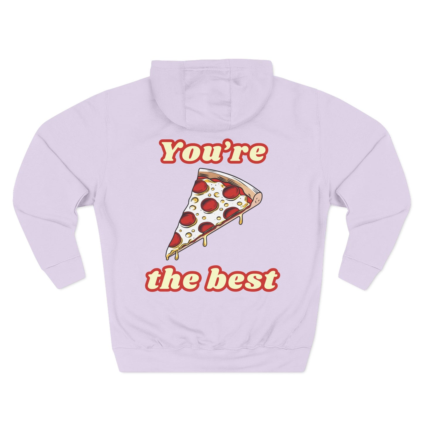 Pizza: You're the Best (Hoodie)