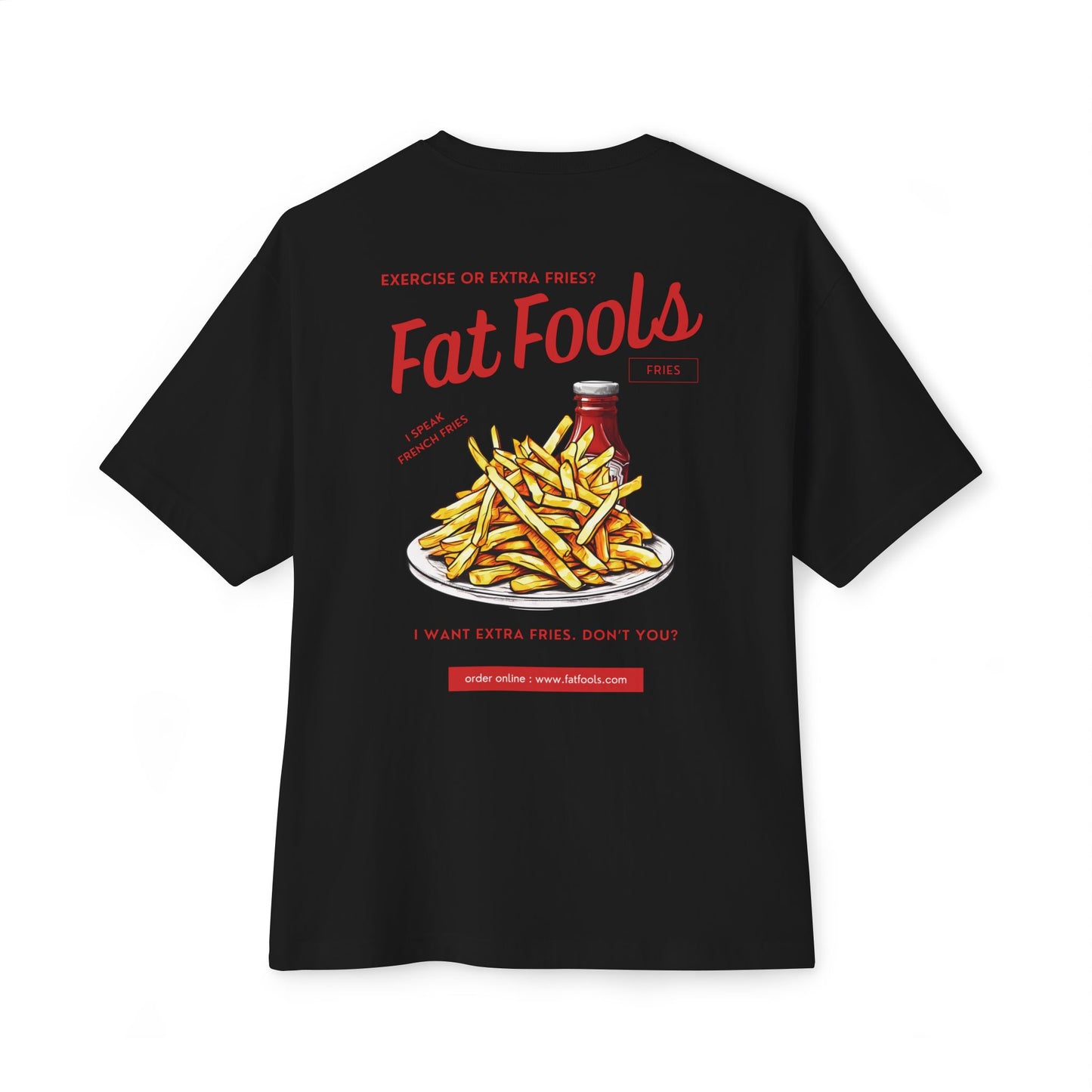 Fries: Exercise or Extra Fries (Relaxed Fit)
