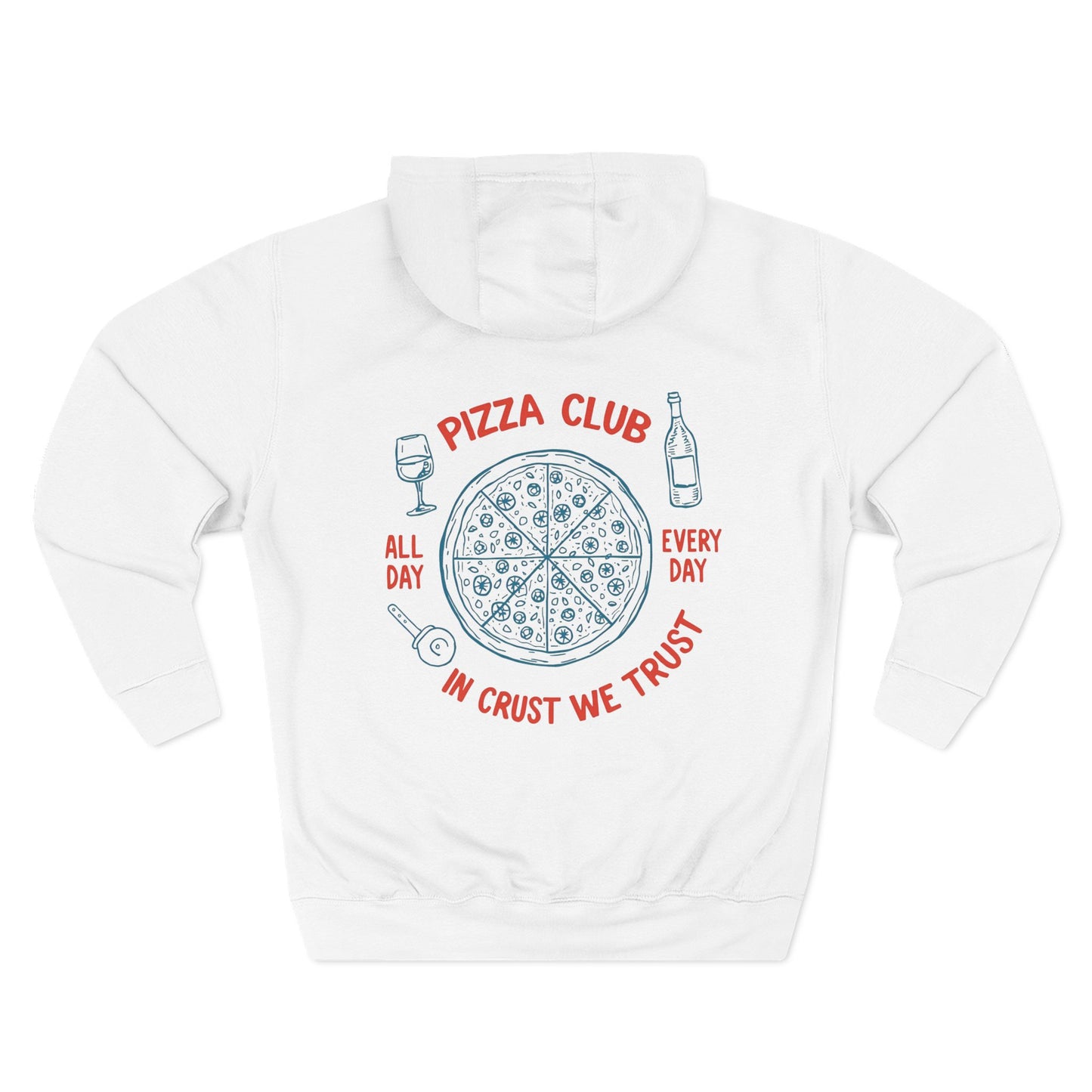 Pizza: Pizza Club, In Crust, We Trust (Hoodie)